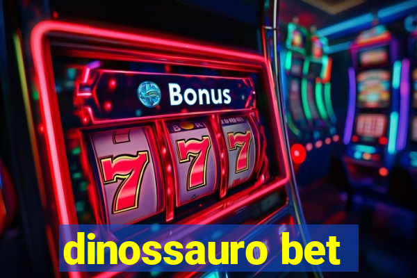 dinossauro bet